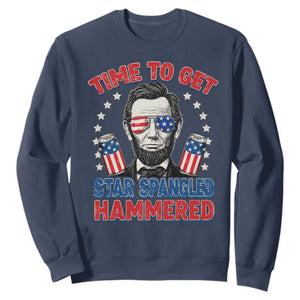 Time To Get Star Spangled Hammered Abraham Lincoln Sweatshirt Funny 4th of July