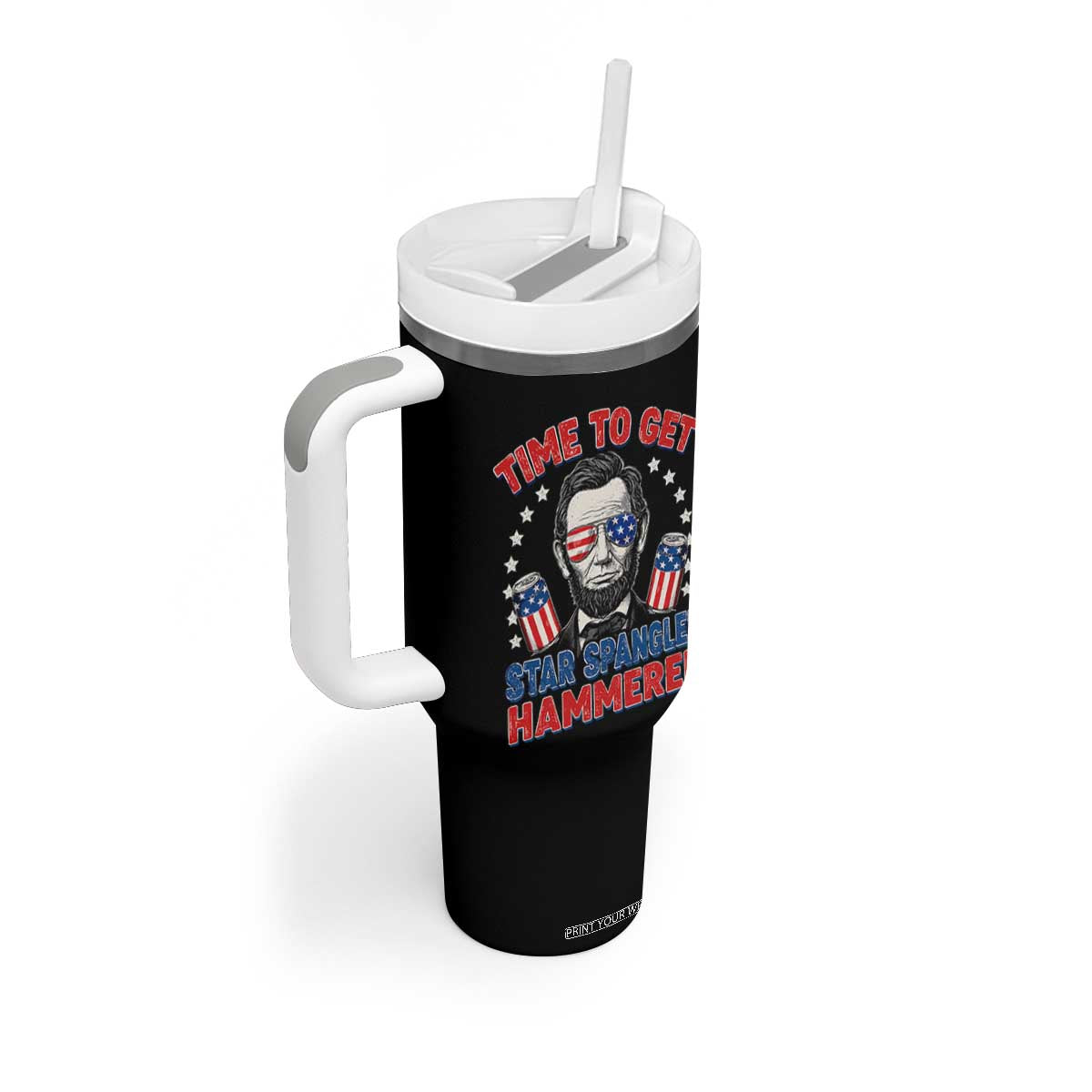 Time To Get Star Spangled Hammered Abraham Lincoln Tumbler With Handle Funny 4th of July