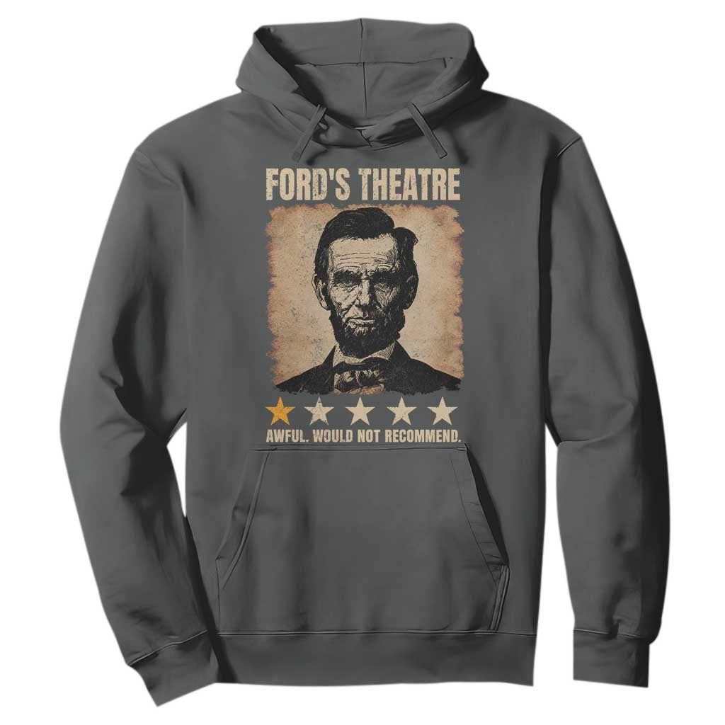Abraham Lincoln Ford's Theatre Hoodie Awful Would Not Recommend Funny US History