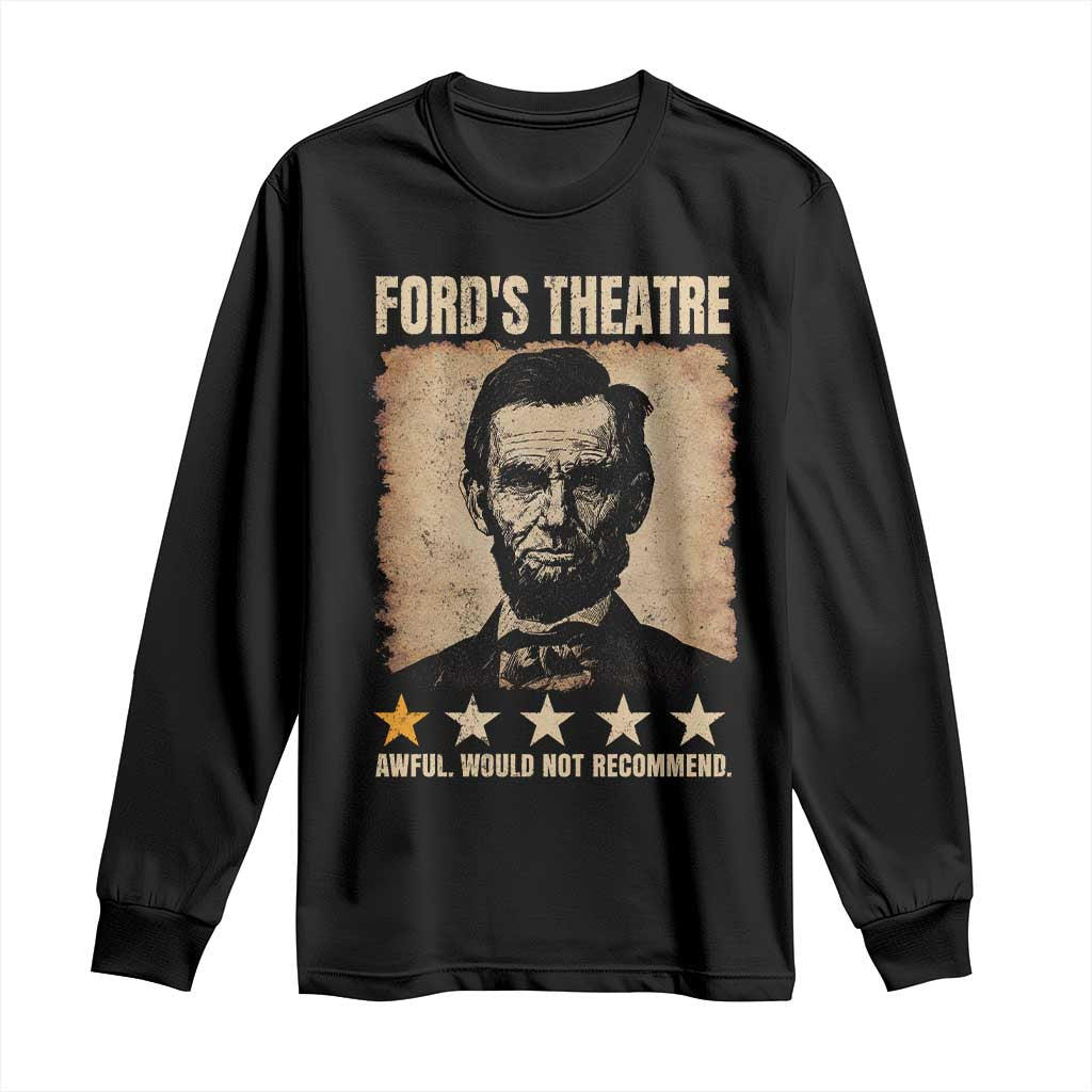 Abraham Lincoln Ford's Theatre Long Sleeve Shirt Awful Would Not Recommend Funny US History