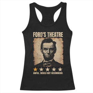 Abraham Lincoln Ford's Theatre Racerback Tank Top Awful Would Not Recommend Funny US History