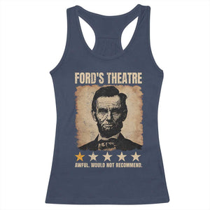 Abraham Lincoln Ford's Theatre Racerback Tank Top Awful Would Not Recommend Funny US History