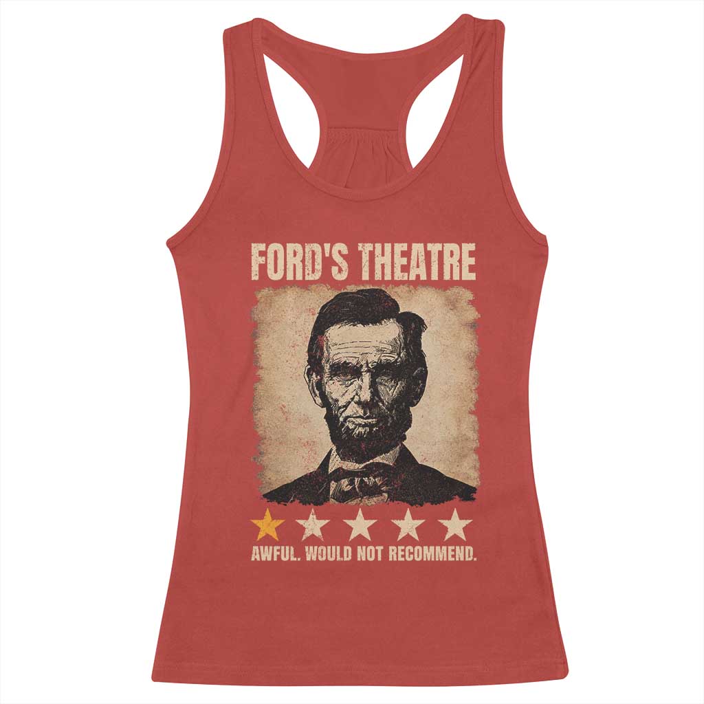 Abraham Lincoln Ford's Theatre Racerback Tank Top Awful Would Not Recommend Funny US History