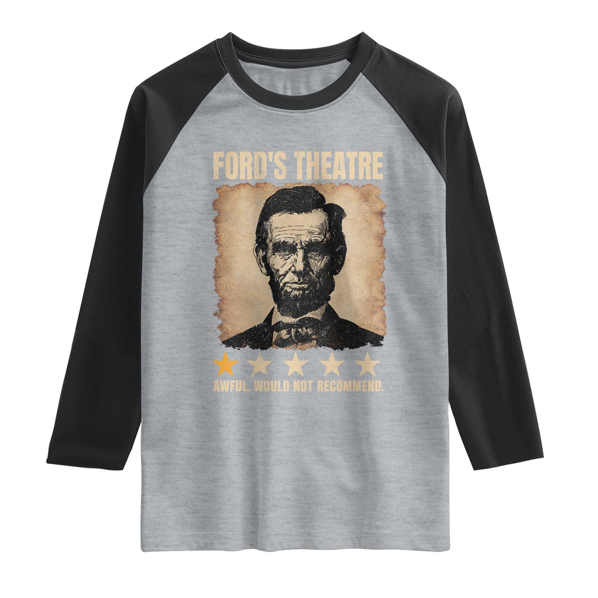Abraham Lincoln Ford's Theatre Raglan Shirt Awful Would Not Recommend Funny US History