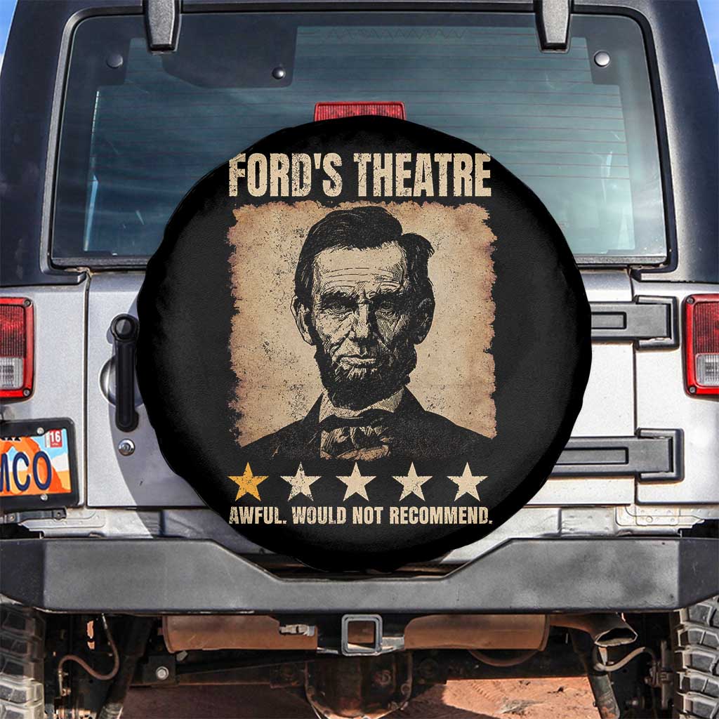 Abraham Lincoln Ford's Theatre Spare Tire Cover Awful Would Not Recommend Funny US History TS11 No hole Black Print Your Wear