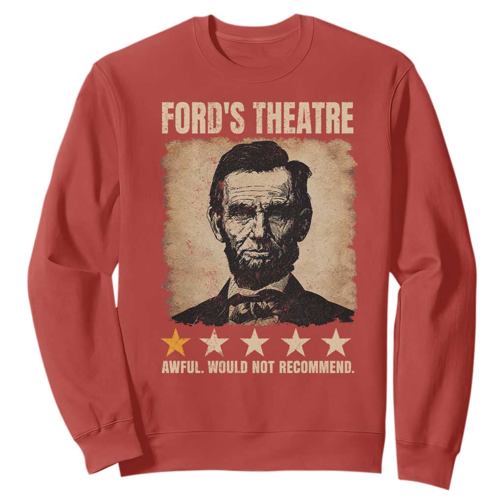 Abraham Lincoln Ford's Theatre Sweatshirt Awful Would Not Recommend Funny US History