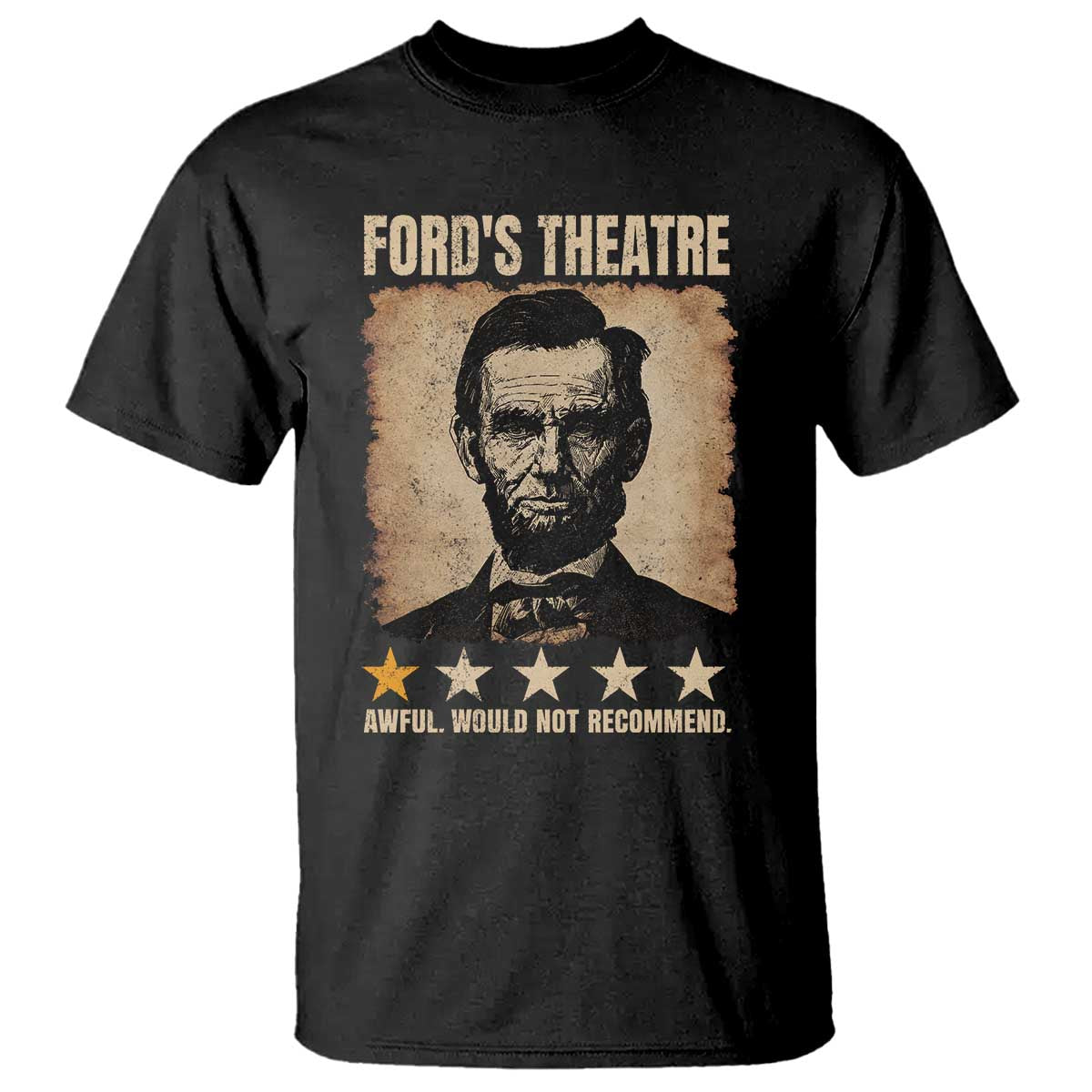 Abraham Lincoln Ford's Theatre T Shirt Awful Would Not Recommend Funny US History