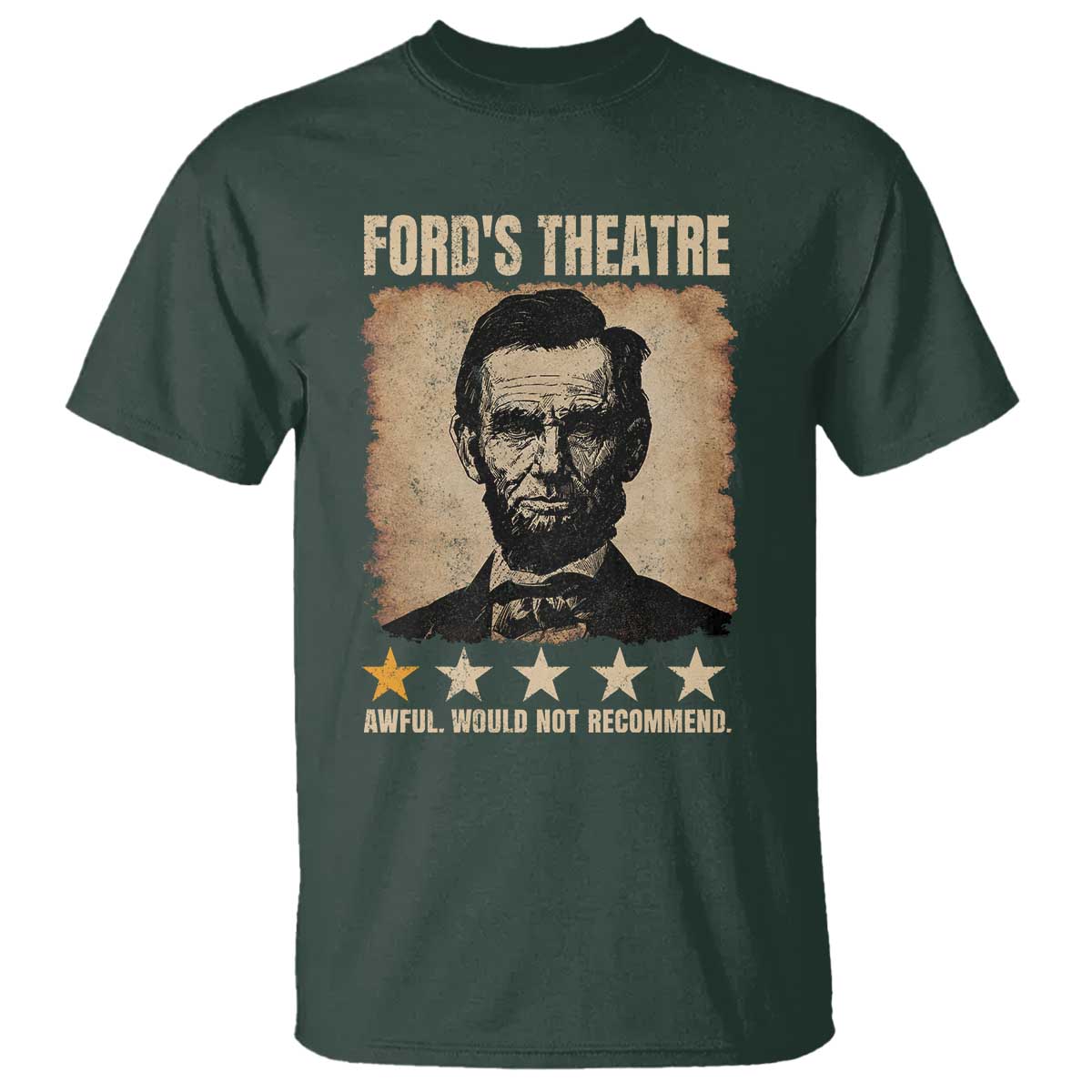 Abraham Lincoln Ford's Theatre T Shirt Awful Would Not Recommend Funny US History