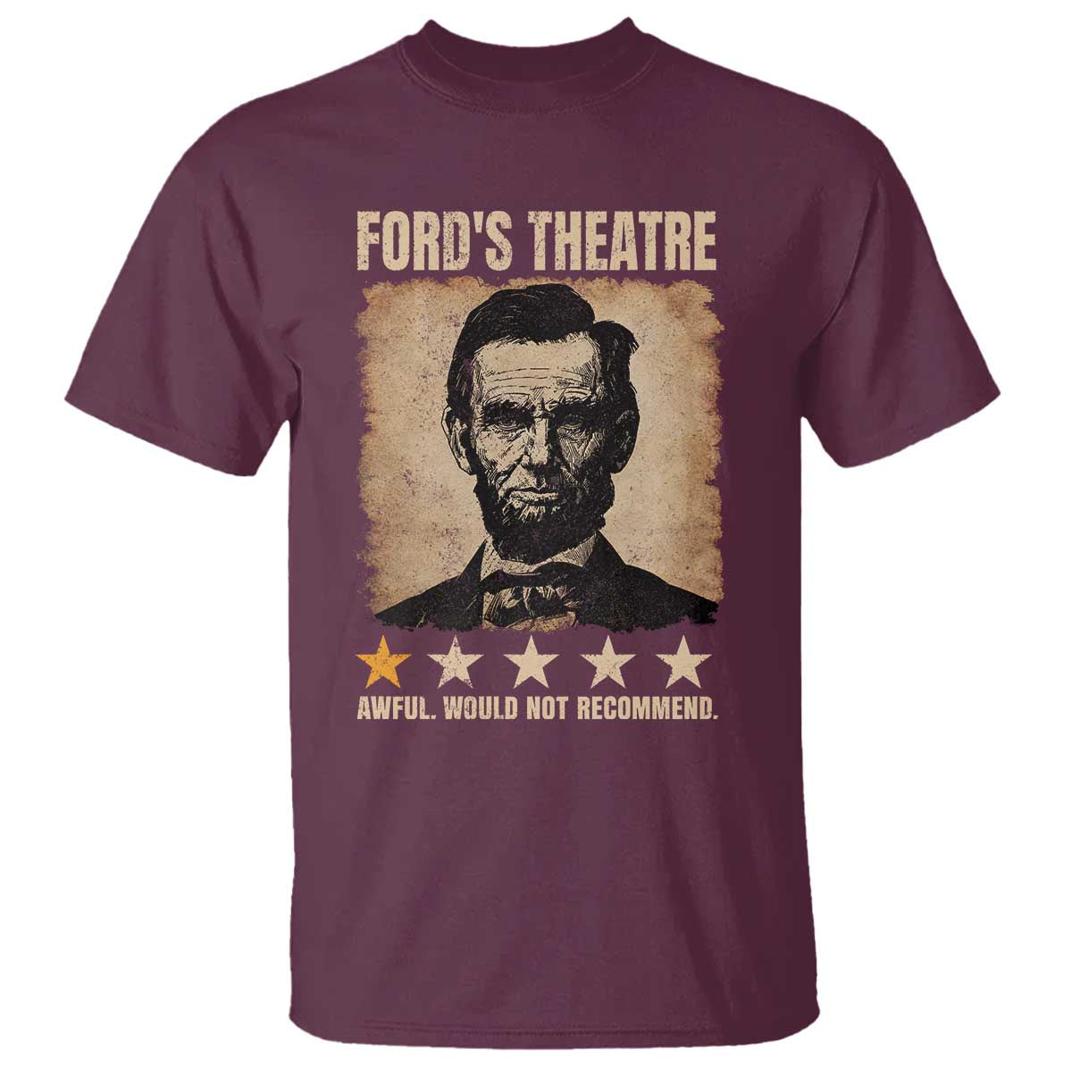 Abraham Lincoln Ford's Theatre T Shirt Awful Would Not Recommend Funny US History