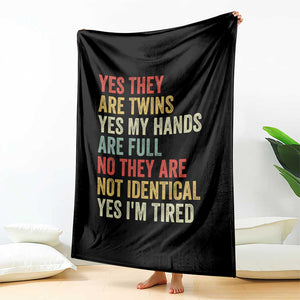 Twin Mom Twin Dad Throw Blanket Yes They Are Twins My Hands Are Full Yes I Am Tired