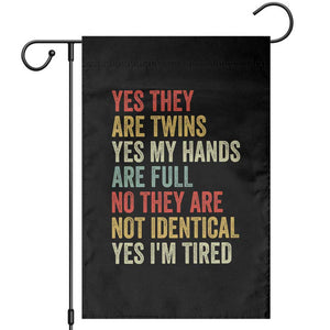 Twin Mom Twin Dad Garden Flag Yes They Are Twins My Hands Are Full Yes I Am Tired