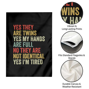 Twin Mom Twin Dad Garden Flag Yes They Are Twins My Hands Are Full Yes I Am Tired