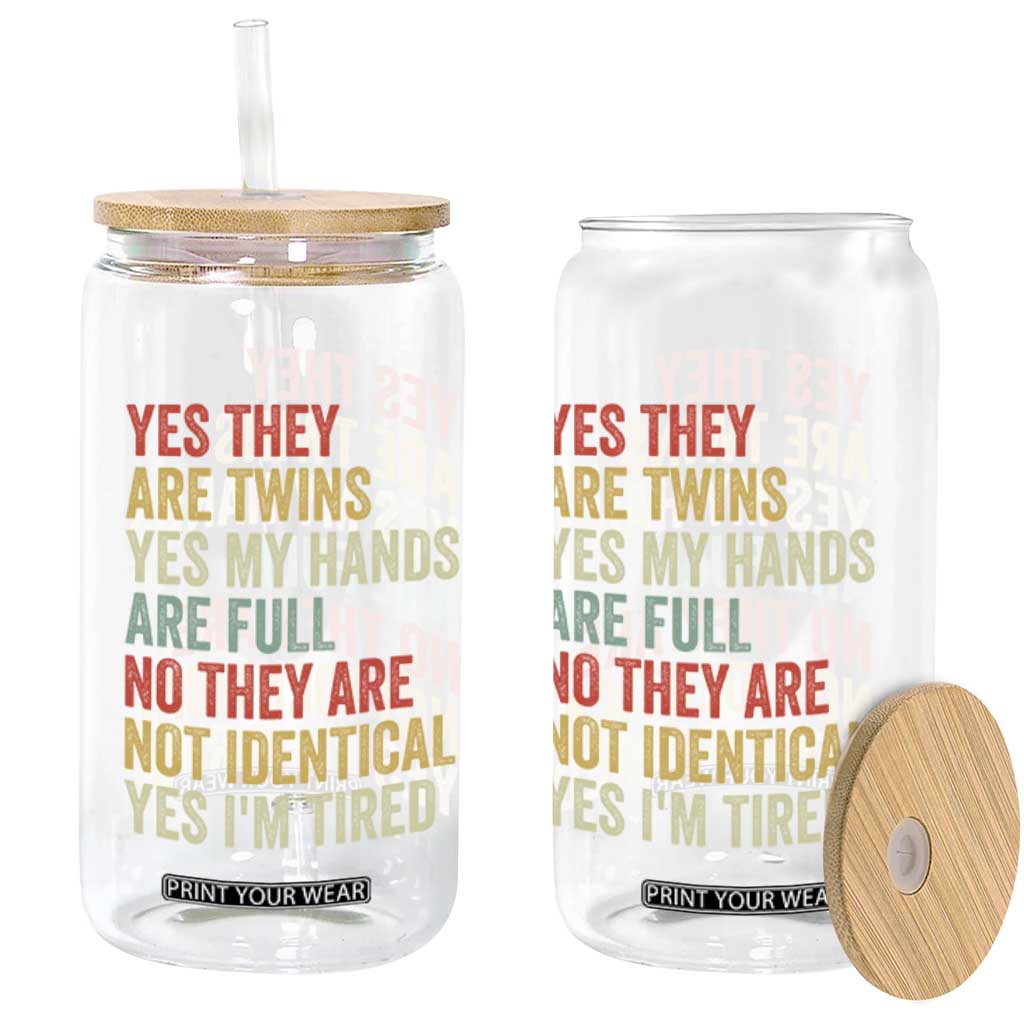 Twin Mom Twin Dad Glass Can Yes They Are Twins My Hands Are Full Yes I Am Tired