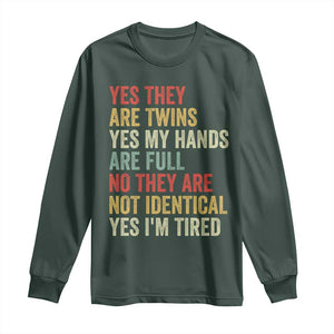 Twin Mom Twin Dad Long Sleeve Shirt Yes They Are Twins My Hands Are Full Yes I Am Tired