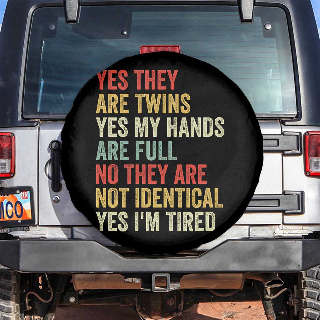 Twin Mom Twin Dad Spare Tire Cover Yes They Are Twins My Hands Are Full Yes I Am Tired TS11 No hole Black Print Your Wear