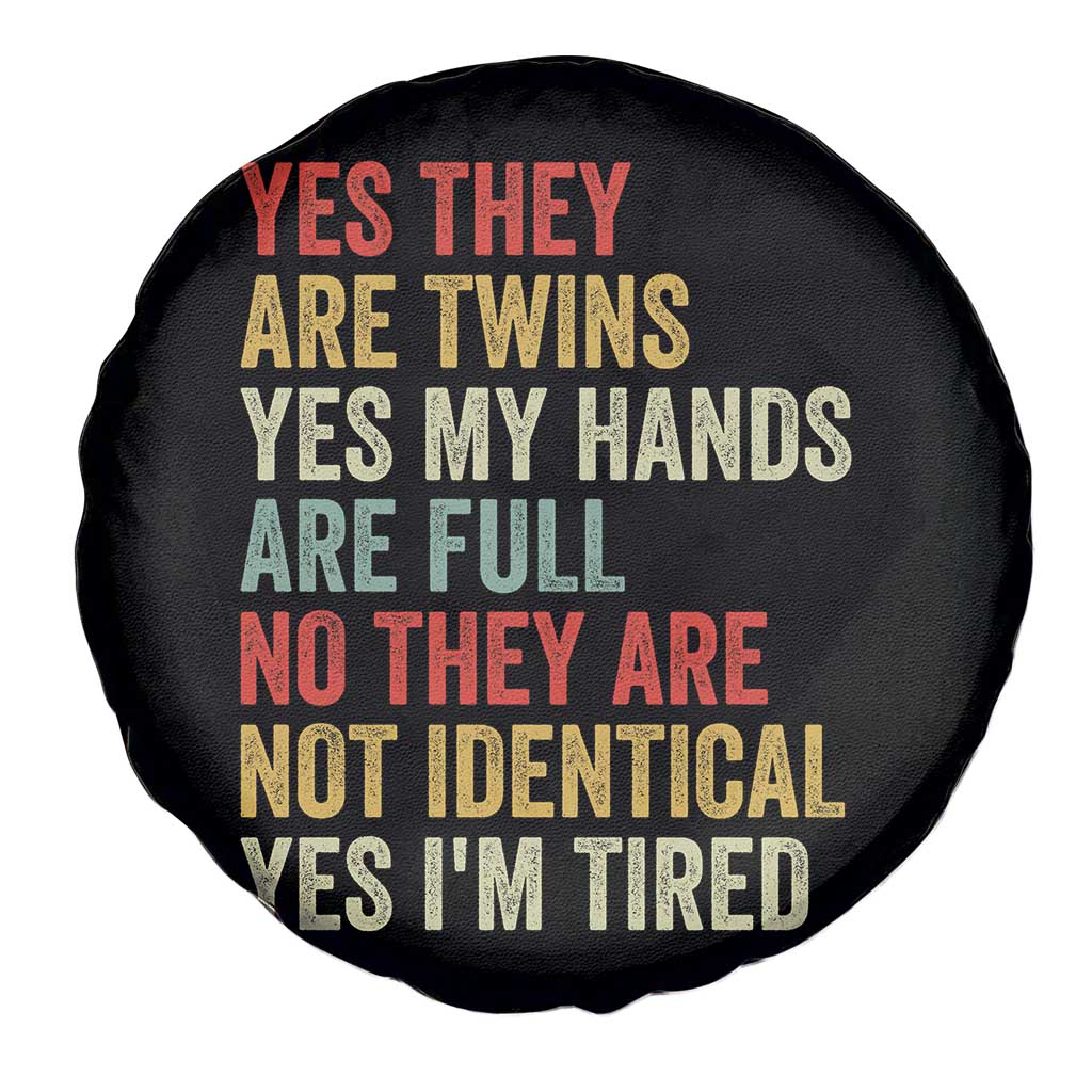Twin Mom Twin Dad Spare Tire Cover Yes They Are Twins My Hands Are Full Yes I Am Tired