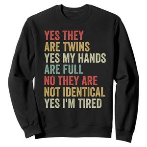Twin Mom Twin Dad Sweatshirt Yes They Are Twins My Hands Are Full Yes I Am Tired