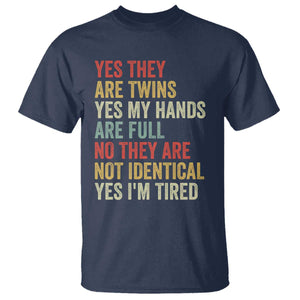 Twin Mom Twin Dad T Shirt Yes They Are Twins My Hands Are Full Yes I Am Tired