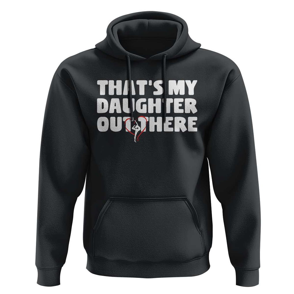 Funny That's My Daughter Out There Hoodie Gymnast Parents Support TS11 Black Print Your Wear