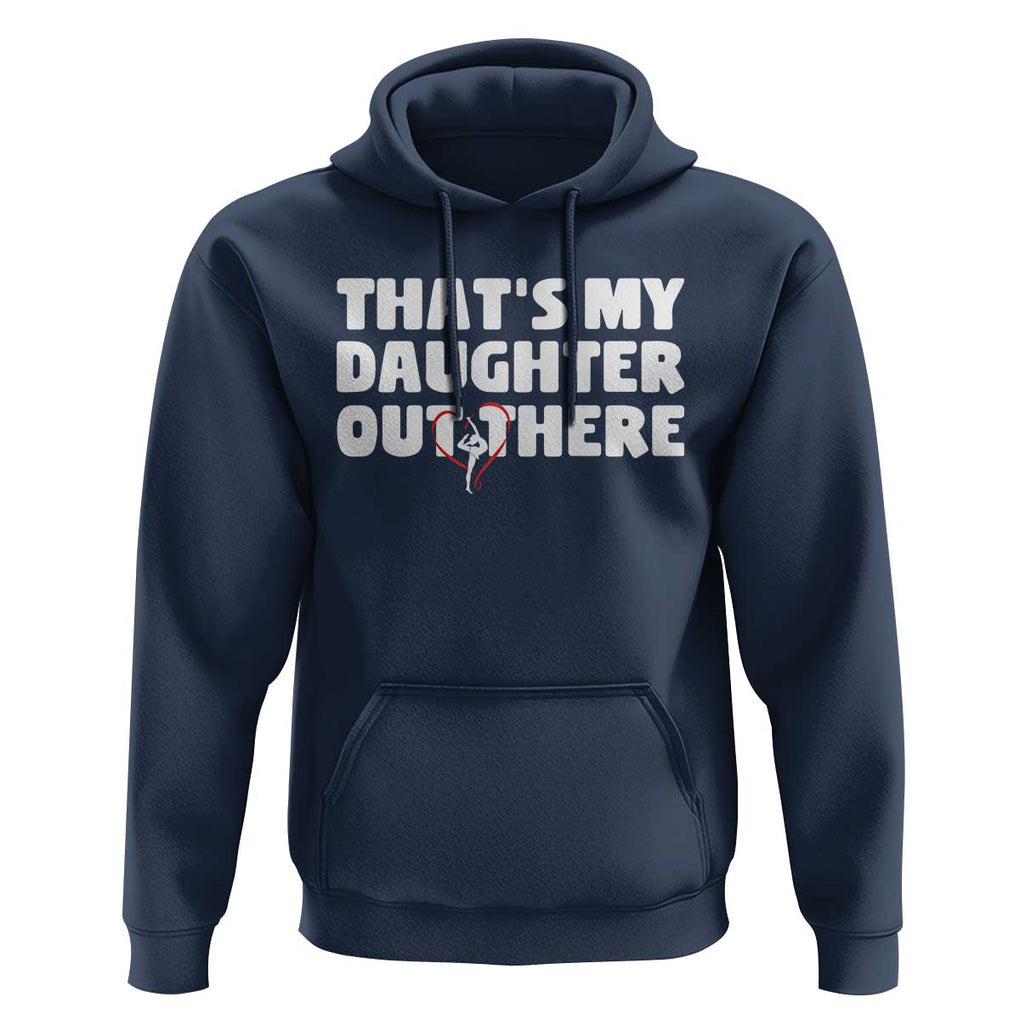 Funny That's My Daughter Out There Hoodie Gymnast Parents Support TS11 Navy Print Your Wear