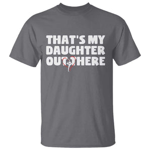 Funny That's My Daughter Out There T Shirt Gymnast Parents Support TS11 Charcoal Print Your Wear