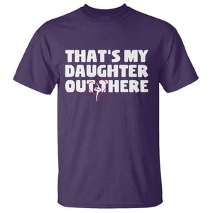 Funny That's My Daughter Out There T Shirt Gymnast Parents Support TS11 Purple Print Your Wear