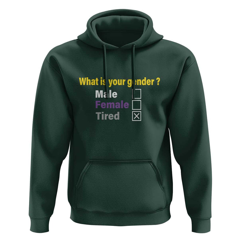 Funny Non Binary Hoodie What Is Your Gender Male Female Tired LGBT Pride Enby Flag TS11 Dark Forest Green Print Your Wear