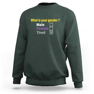 Funny Non Binary Sweatshirt What Is Your Gender Male Female Tired LGBT Pride Enby Flag TS11 Dark Forest Green Print Your Wear