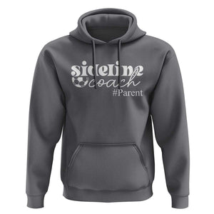 Funny Sideline Coach Parent Hoodie Soccer Mom Dad Football TS11 Charcoal Print Your Wear