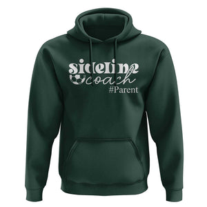 Funny Sideline Coach Parent Hoodie Soccer Mom Dad Football TS11 Dark Forest Green Print Your Wear