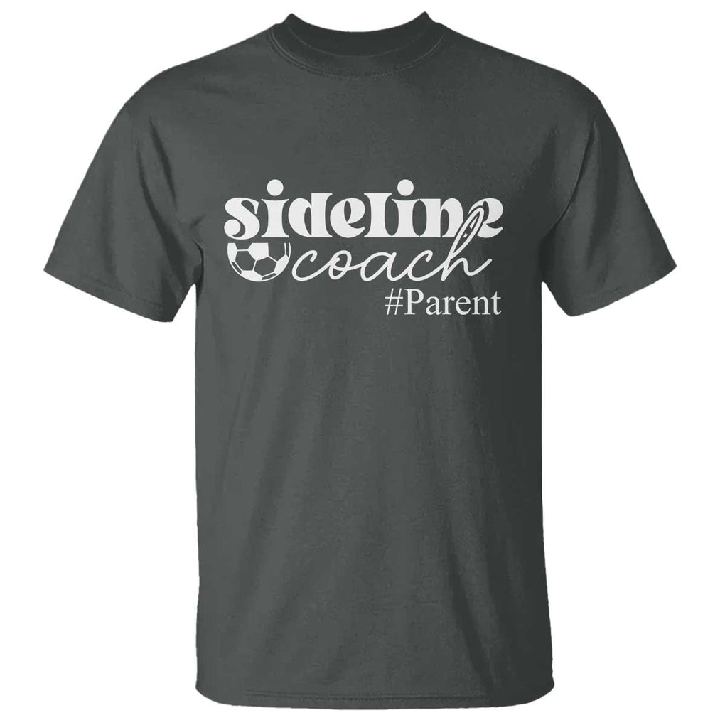 Funny Sideline Coach Parent T Shirt Soccer Mom Dad Football TS11 Dark Heather Print Your Wear
