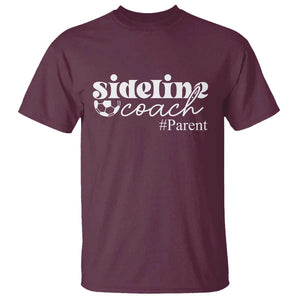 Funny Sideline Coach Parent T Shirt Soccer Mom Dad Football TS11 Maroon Print Your Wear
