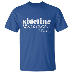 Funny Sideline Coach Parent T Shirt Soccer Mom Dad Football TS11 Royal Blue Print Your Wear