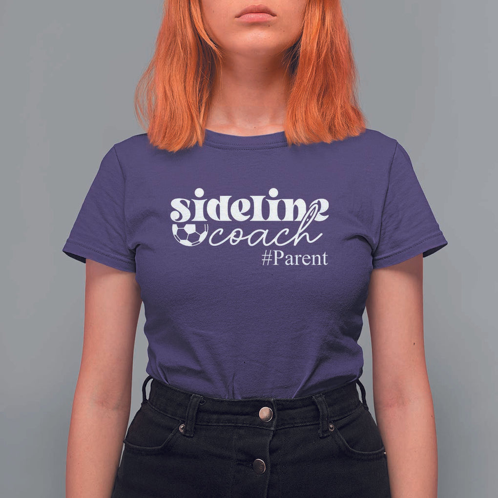 Funny Sideline Coach Parent T Shirt For Women Soccer Mom Dad Football TS11 Purple Print Your Wear