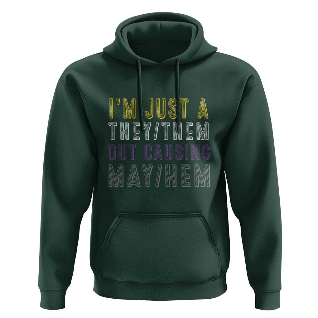 Non Binary Hoodie I'm Just A They Them Outcausing May Hem Enby Flag TS11 Dark Forest Green Print Your Wear