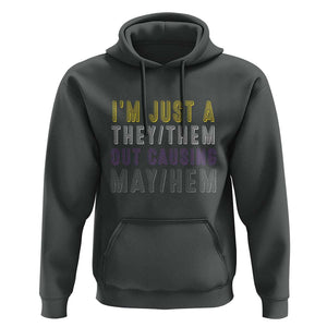Non Binary Hoodie I'm Just A They Them Outcausing May Hem Enby Flag TS11 Dark Heather Print Your Wear
