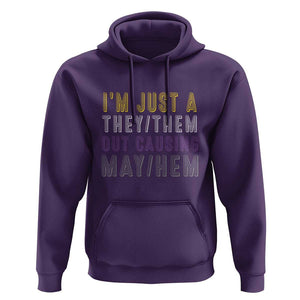 Non Binary Hoodie I'm Just A They Them Outcausing May Hem Enby Flag TS11 Purple Print Your Wear