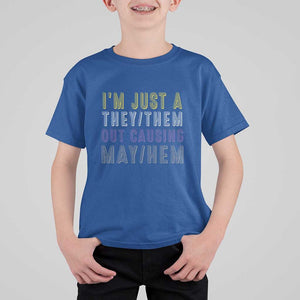 Non Binary T Shirt For Kid I'm Just A They Them Outcausing May Hem Enby Flag TS11 Royal Blue Print Your Wear