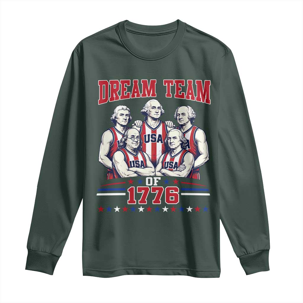 Dream Team of 1776 Funny Basketball 4th of July Founding Fathers Long Sleeve Shirt