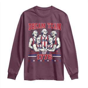 Dream Team of 1776 Funny Basketball 4th of July Founding Fathers Long Sleeve Shirt