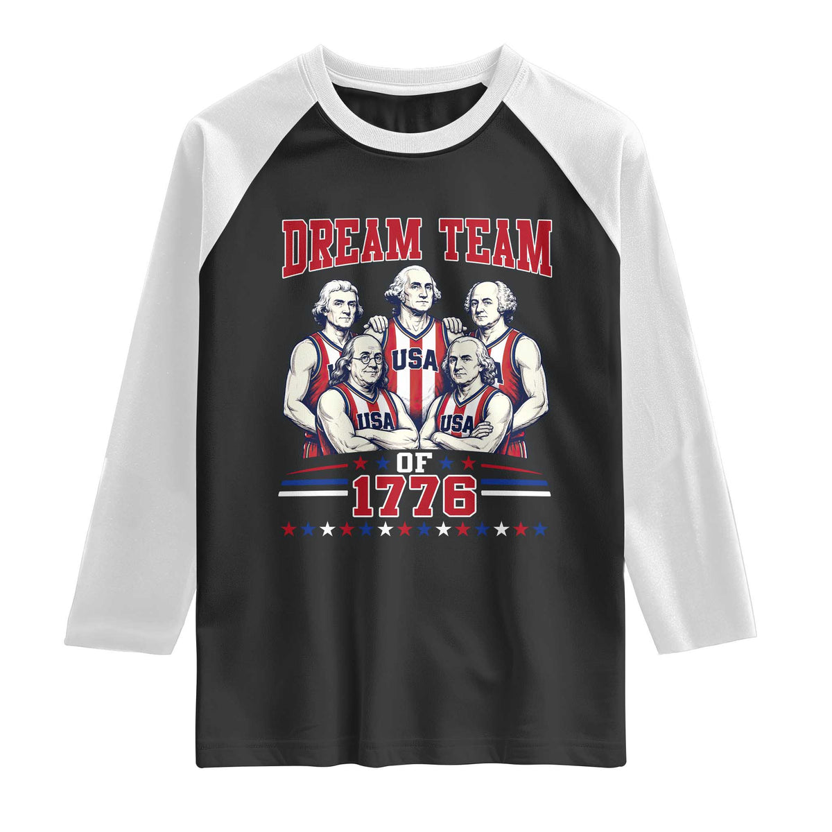 Dream Team of 1776 Funny Basketball 4th of July Founding Fathers Raglan Shirt