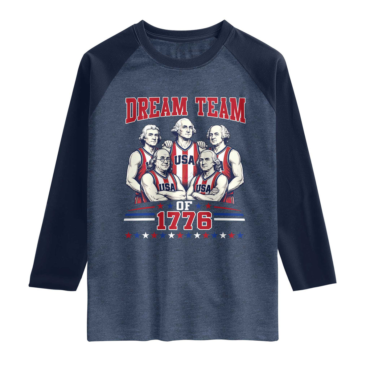 Dream Team of 1776 Funny Basketball 4th of July Founding Fathers Raglan Shirt