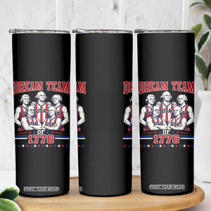 Dream Team of 1776 Funny Basketball 4th of July Founding Fathers Skinny Tumbler