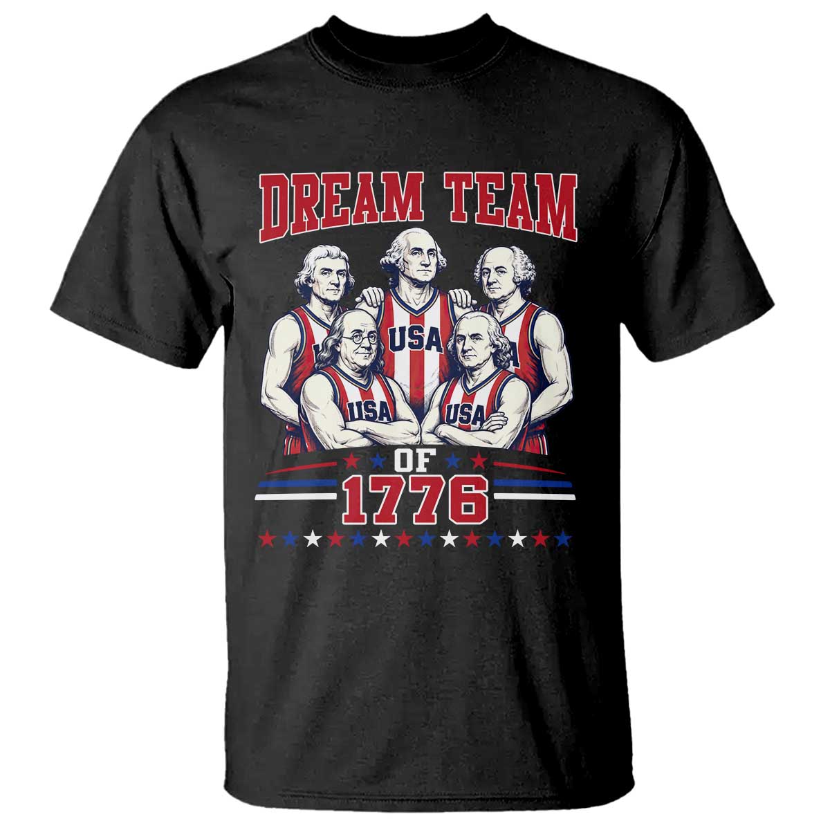 Dream Team of 1776 Funny Basketball 4th of July Founding Fathers T Shirt