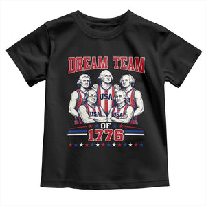 Dream Team of 1776 Funny Basketball 4th of July Founding Fathers Toddler T Shirt