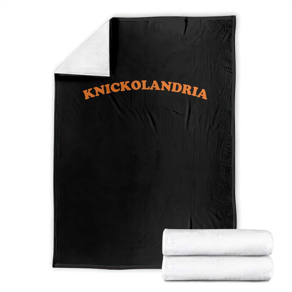 Knickolandria Funny Sports Saying for Fan Throw Blanket