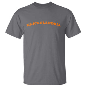 Knickolandria Funny Sports Saying for Fan T Shirt