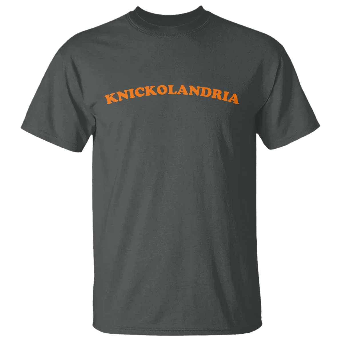 Knickolandria Funny Sports Saying for Fan T Shirt