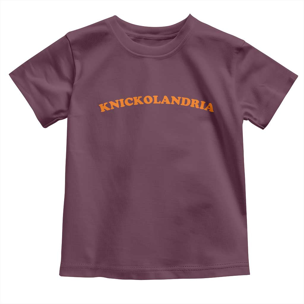 Knickolandria Funny Sports Saying for Fan Toddler T Shirt