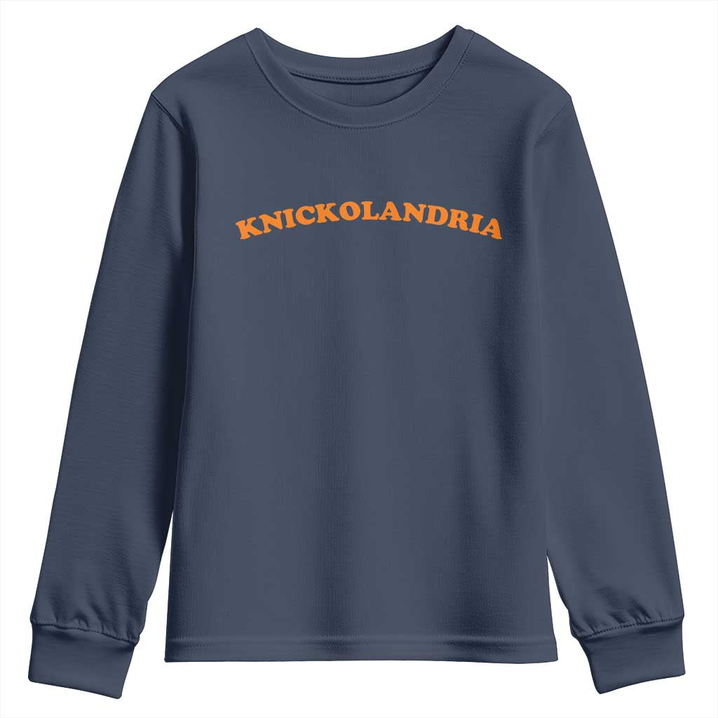 Knickolandria Funny Sports Saying for Fan Youth Sweatshirt